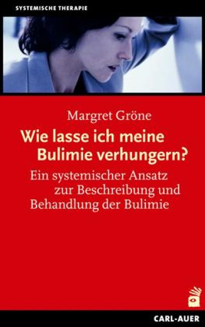 Wie lasse ich meine Bulimie verhungern? - Margret Gröne