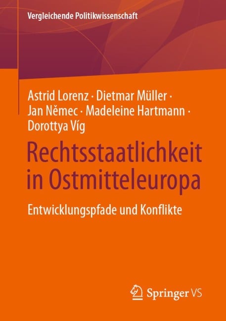 Rechtsstaatlichkeit in Ostmitteleuropa - Astrid Lorenz, Dietmar Müller, Jan Nemec, Madeleine Hartmann, Dorottya Víg