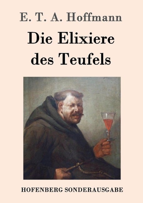 Die Elixiere des Teufels - E. T. A. Hoffmann