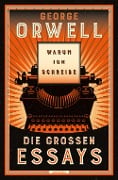 Cover-Bild zum Titel 'Warum ich schreibe. Die großen Essays' von 'George Orwell'