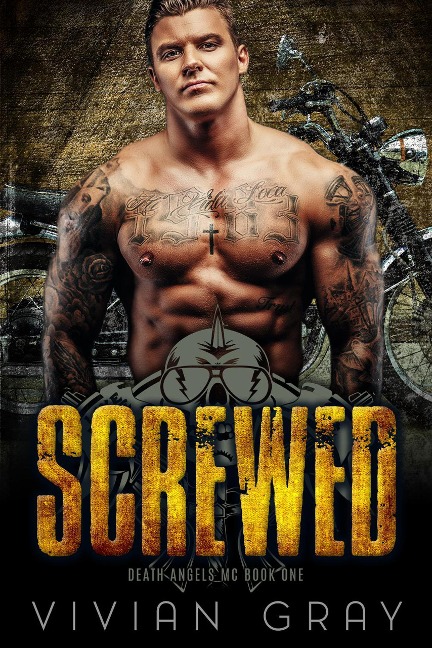 Screwed (Death Angels MC, #1) - Vivian Gray