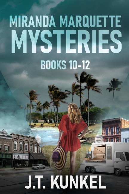 Miranda Marquette Mysteries - Books 10-12 - J. T. Kunkel