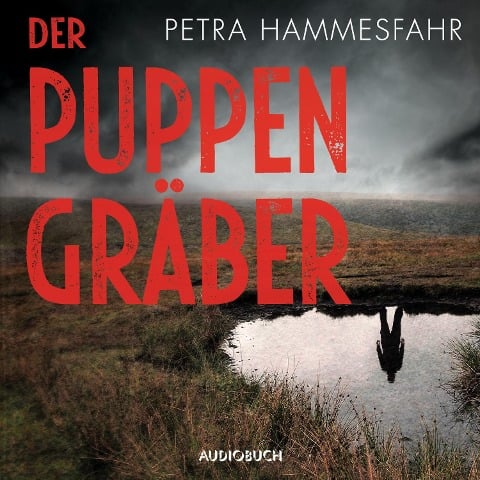 Der Puppengräber - Petra Hammesfahr