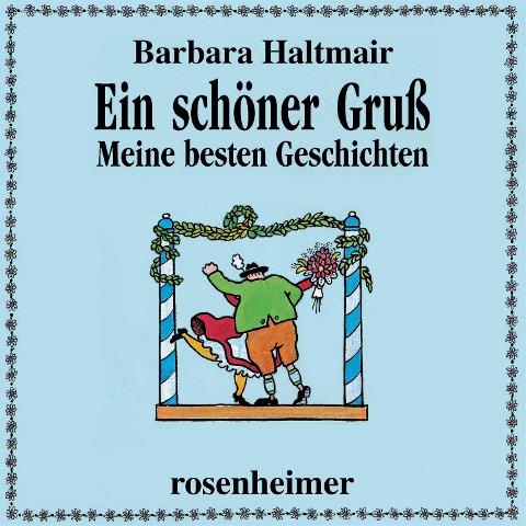 Ein schöner Gruß - Barbara Haltmair