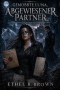Cover-Bild zum Titel '<div>Gemobbte Luna, abgewiesener Partner</div>' von 'Ethel B. Brown'