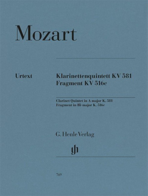 Mozart, Wolfgang Amadeus - Klarinettenquintett A-dur KV 581 und Fragment KV Anh. 91 (516c) - Wolfgang Amadeus Mozart