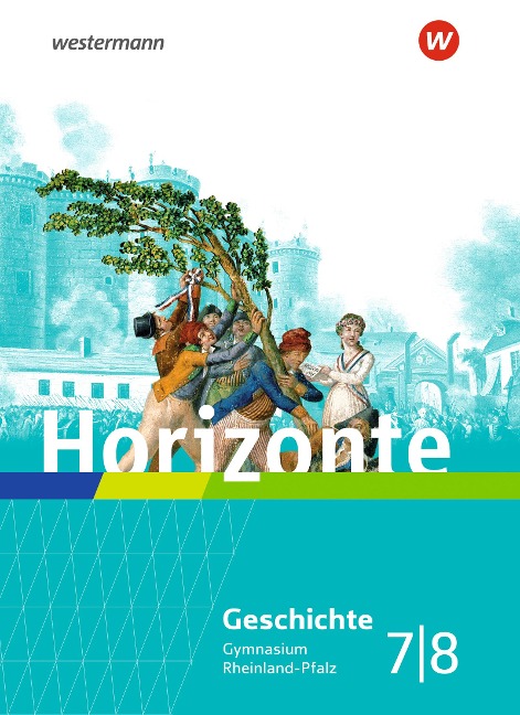 Horizonte 7 / 8. Schulbuch. Geschichte für Gymnasien in Rheinland-Pfalz - 