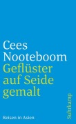 Cover-Bild zum Titel 'Geflüster auf Seide gemalt' von 'Cees Nooteboom'