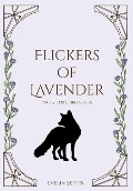 Cover-Bild zum Titel 'Flickers of Lavender' von 'Evelin Seiths'