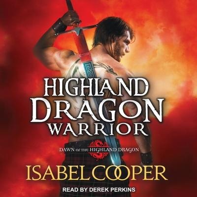 Highland Dragon Warrior Lib/E - Isabel Cooper