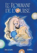 Cover-Bild zum Titel 'Le Rommant de l'Ourse' von 'Ivan Solans'