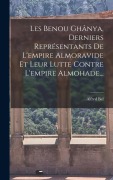 Cover-Bild zum Titel 'Les Benou Ghânya, Derniers Représentants De L'empire Almoravide Et Leur Lutte Contre L'empire Almohade...' von 'Alfred Bel'