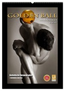 Cover-Bild zum Titel 'Golden Ball Männerakte exquisit (Wandkalender 2026 DIN A2 hoch), CALVENDO Monatskalender' von 'Ralf Wehrle & Uwe Frank (Black&White Fotodesign)'
