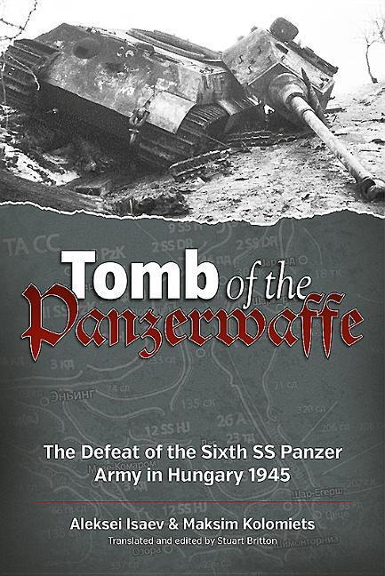 Tomb of the Panzerwaffe - Aleksei Isaev, Maksim Kolomiets