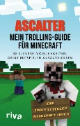 Cover-Bild zum Titel 'Mein Trolling-Guide für Minecraft' von 'Ascalter Ascalter'