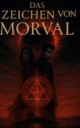 Cover-Bild zum Titel 'Das Zeichen von Morval' von 'Elyra Morven'
