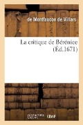 La critique de Bérénice - Nicolas Montfaucon de Villars