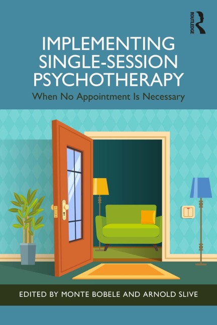 Implementing Single-Session Psychotherapy - 