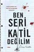 Cover-Bild zum Titel 'Ben Seri Katil Degilim' von 'Dan Wells'