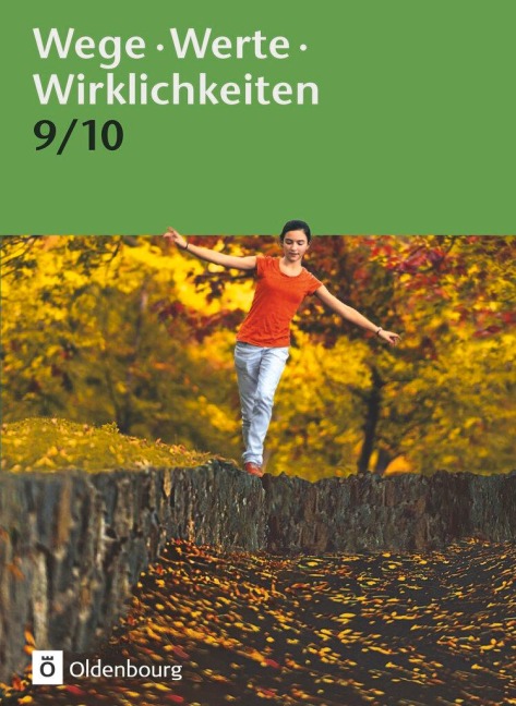 Wege. Werte. Wirklichkeiten. Jahrgangsstufe 9/10. Schülerbuch - Ralf Kellermann, Anja Kemmerzell, Christiane Michaelis, Thorsten Schimschal, Stefan Stuckmann