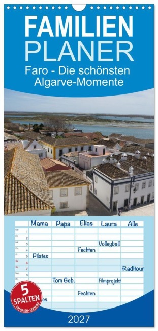 Familienplaner 2027 - Faro - Die schönsten Algarve-Momente mit 5 Spalten (Wandkalender, 21 x 45 cm) CALVENDO - Kristen Ansgar G. Benning