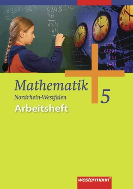 Mathematik 5. Arbeitsheft. Nordrhein-Westfalen, Niedersachsen, Schleswig-Holstein - 