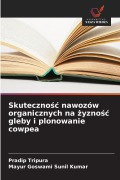 Cover-Bild zum Titel 'Skuteczno¿¿ nawozów organicznych na ¿yzno¿¿ gleby i plonowanie cowpea' von 'Pradip Tripura, Mayur Goswami Sunil Kumar'
