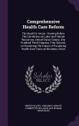 Cover-Bild zum Titel 'Comprehensive Health Care Reform: The Need for Action: Hearing Before The Committee on Labor and Human Resources, United States Senate, One Hundred Th' von ''