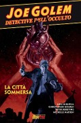 Cover-Bild zum Titel 'La città sommersa' von 'Mike Mignola, Christopher Golden'