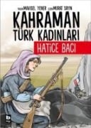 Hatice Baci - Kahraman Türk Kadinlari - Mavisel Yener