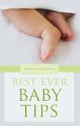 Best Ever Baby Tips - Karen Bijkersma