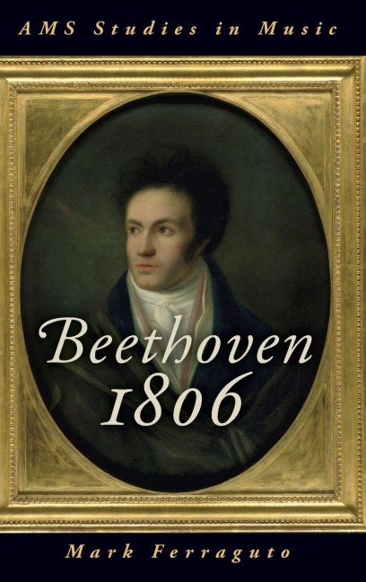 Beethoven 1806 - Mark Ferraguto