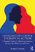 Cover-Bild zum Titel 'Integrative Couple Therapy in Action' von 'Arthur C. Nielsen'