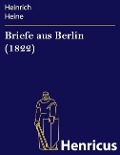 Cover-Bild zum Titel 'Briefe aus Berlin (1822)' von 'Heinrich Heine'
