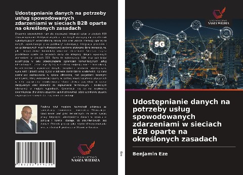 Udost¿pnianie danych na potrzeby us¿ug spowodowanych zdarzeniami w sieciach B2B oparte na okre¿lonych zasadach - Benjamin Eze