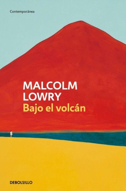 Bajo El Volcán / Under the Volcano - Malcolm Lowry