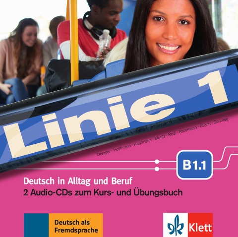 Linie 1 B1.1. 2 Audio-CDs zum Kurs- und Übungsbuch - Stefanie Dengler, Ludwig Hoffmann, Susan Kaufmann, Ulrike Moritz, Margret Rodi