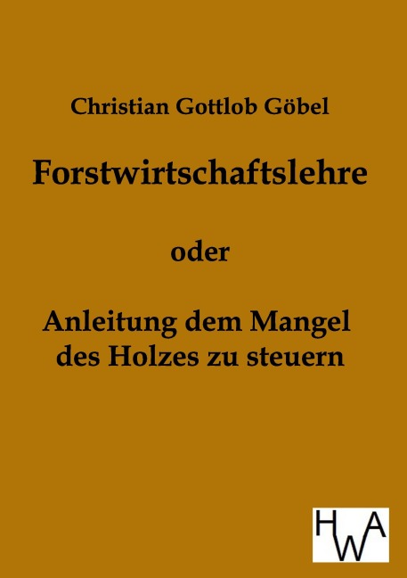 Forstwirtschaftslehre - Christian Gottlob Göbel
