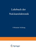 Cover-Bild zum Titel 'Lehrbuch der Nuklearelektronik' von 'Manfred Drosg, Peter Weinzierl'