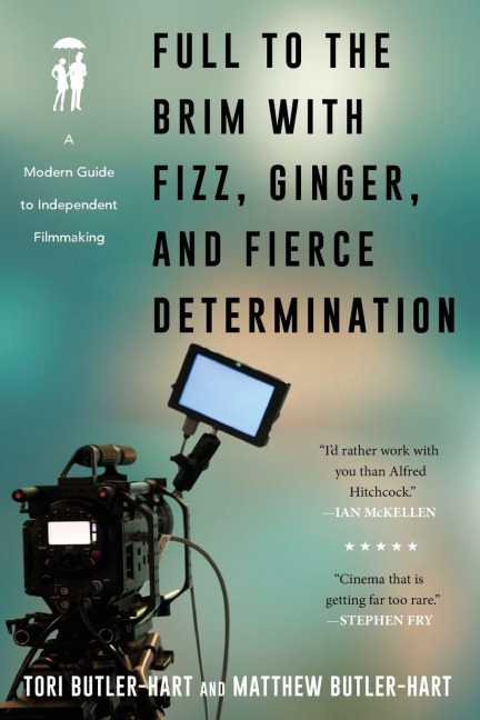 Full to the Brim with Fizz, Ginger, and Fierce Determination - Tori Butler-Hart, Matthew Butler-Hart