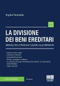 La divisione dei beni ereditari. Manuale per la pratica attuazione della normativa - Virginio Panecaldo