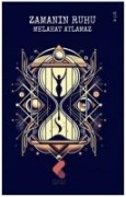 Zamanin Ruhu - Melahat Atlamaz