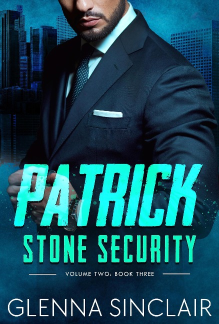 Patrick (Stone Security Volume Two, #3) - Glenna Sinclair