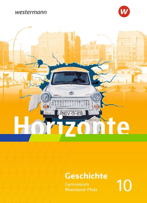 Horizonte 10. Schulbuch. Geschichte für Gymnasien in Rheinland-Pfalz - 