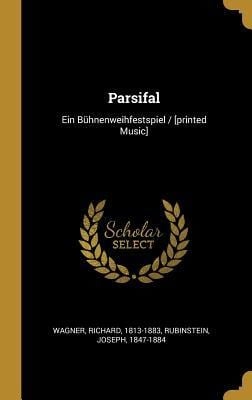 Parsifal - Richard Wagner, Joseph Rubinstein