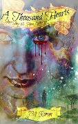 Cover-Bild zum Titel 'A Thousand Hearts: a short story and poem anthology' von 'Jm Robison'