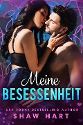 Cover-Bild zum Titel 'Meine Besessenheit' von 'Shaw Hart'