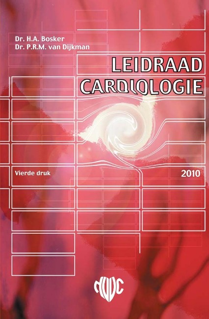 Leidraad cardiologie - Hans Bosker, Paul Van Dijkman