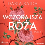 Cover-Bild zum Titel 'Wczorajsza ró¿a' von 'Daria Rajda'