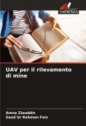 Cover-Bild zum Titel 'UAV per il rilevamento di mine' von 'Amna Ziauddin, Saad Ur Rehman Faiz'